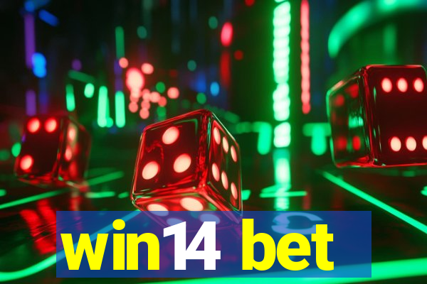 win14 bet